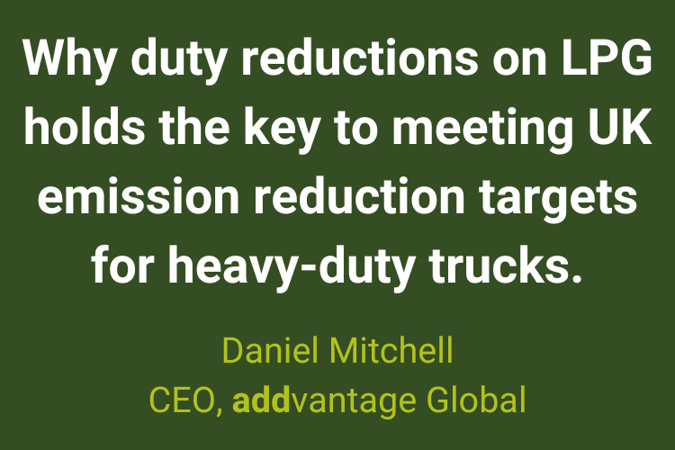 Why duty reductions on LPG holds the key to meeting UK emission reduction targets for heavy-duty trucks.